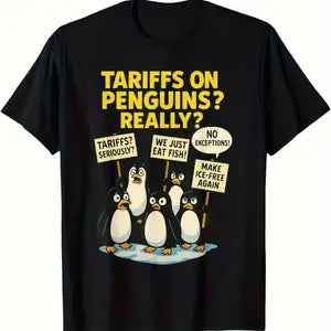 Hysterically Sarcastic Black Unisex T-Shirt "Tariffs on Penguins? Really?"