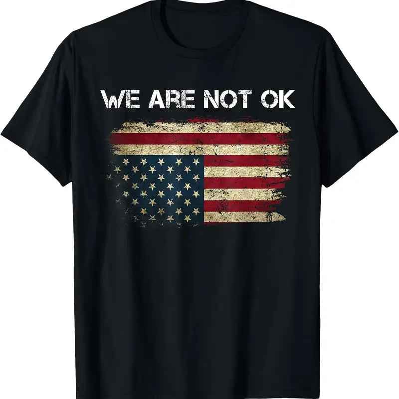 "We Are Not Ok" With Upside Down Flag Resistance T-Shirt, Black & Unisex