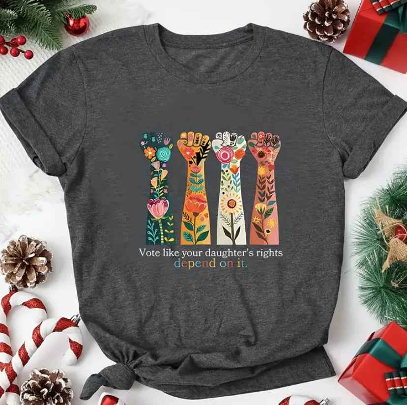 Vote Like Your Daughter’s Rights Depend on it” Gray Cotton T-Shirt