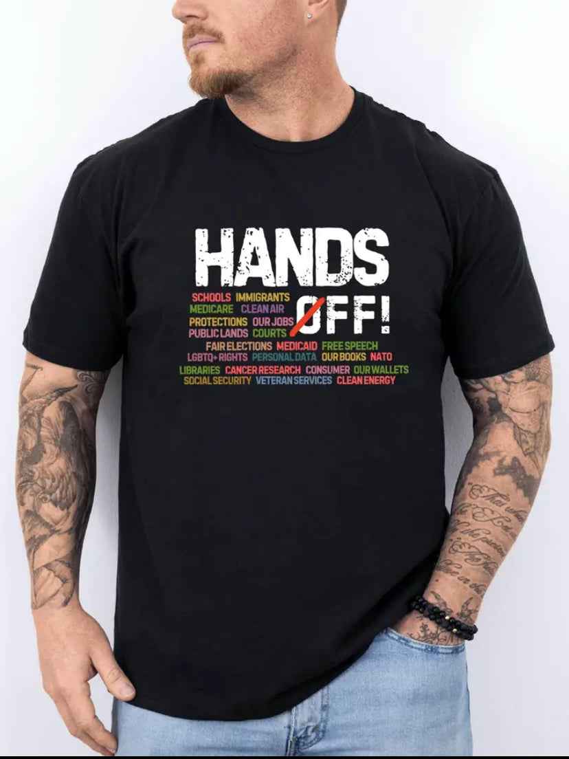 “HANDS OFF!” Men's T-Shirt list of Services we want Government to stop Interfering with! Perfect for Protests & for Errands!