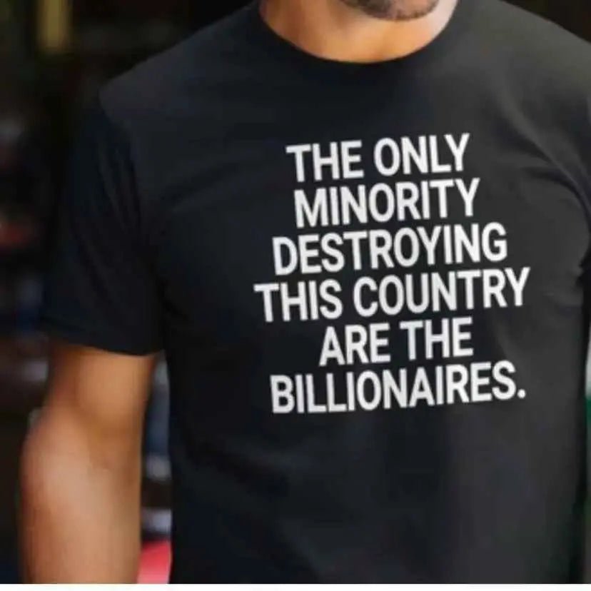 Black Protest T-Shirt Billionaires are Destroying the Country – Make a Statement - Grab Them By The Midterms