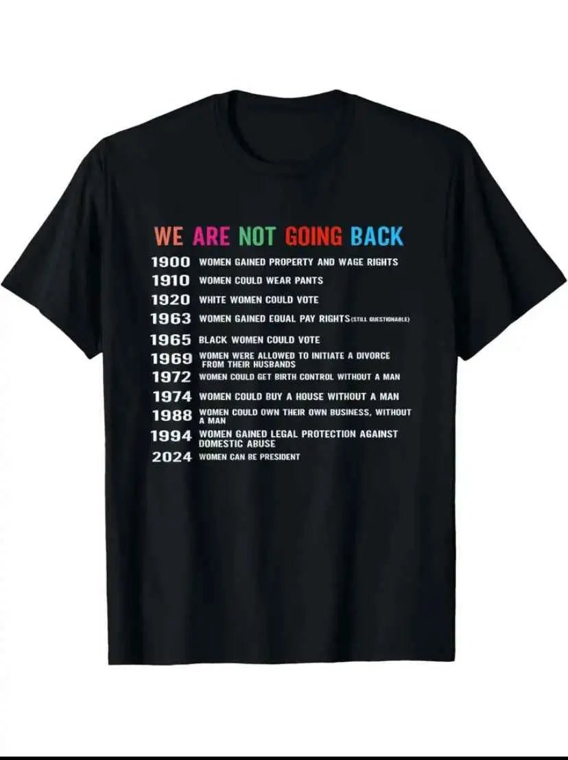 Black Unisex T-Shirt Gives Timeline With Several Reasons For Why 'We Are Not Going Back' - Grab Them By The Midterms