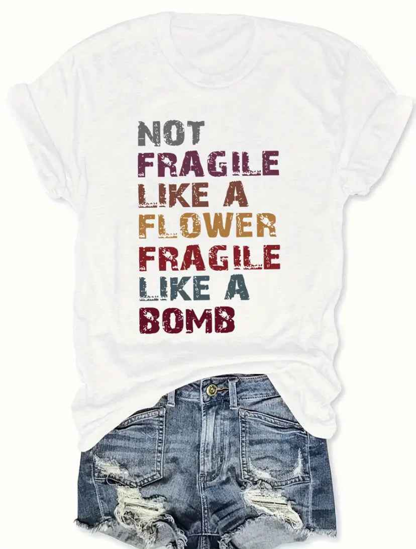 Women's White Cotton Protest T-Shirt "Not Fragile Like a Flower Fragile Like a Bomb"