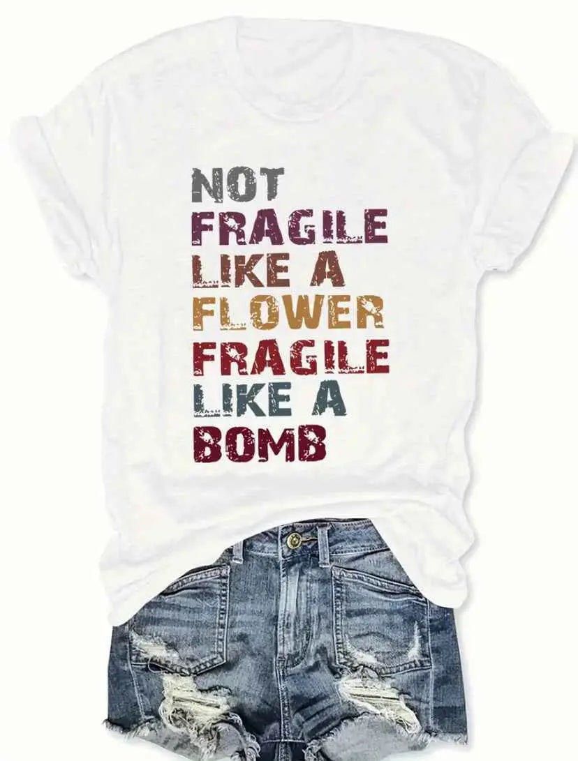 Women's White Cotton Protest T-Shirt 'Not Fragile Like a Flower Fragile Like a Bomb' - Grab Them By The Midterms