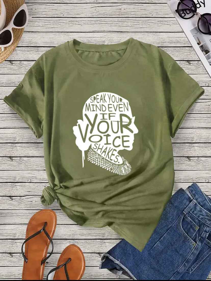 Army Green T-Shirt With Profile of The Notorious RBG Saying "Speak Your Mind Even If Your Voice Shakes"