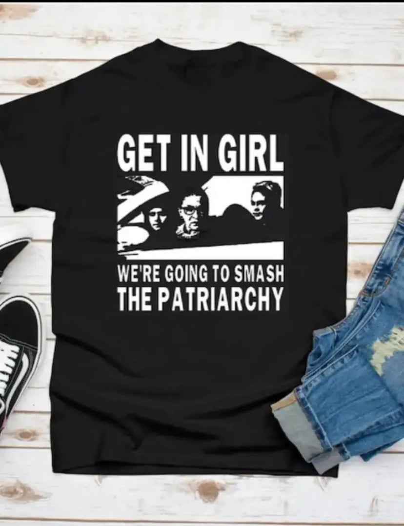 Women's Black Protest T-Shirt Featuring Ruth Bader Ginsberg Saying "Get In Girl, We're Going To Smash The Patriarchy"