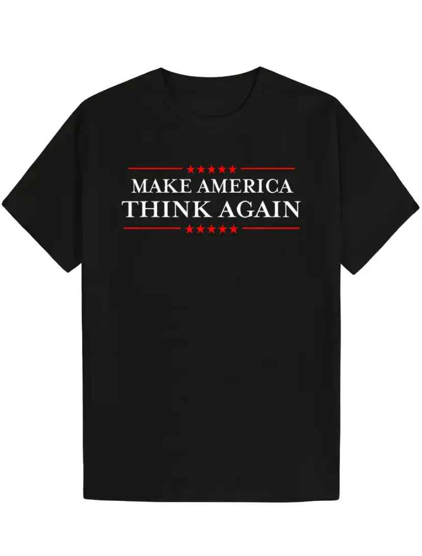 Using Your Mind Is Patriotic! Unisex Black Protest T-Shirt "Make America Think Again"