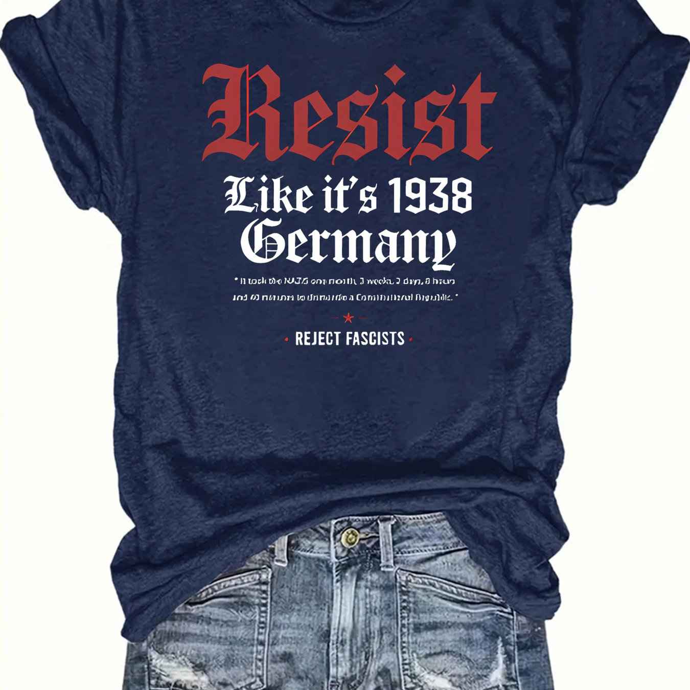 Unisex 'Resist Like it's 1938 Germany' Letter Print Protest T-Shirt, Short Sleeve Crew Neck