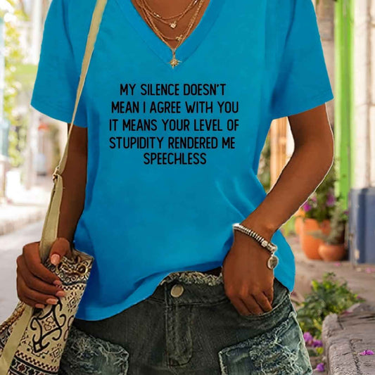 "My Silence Doesn't Mean I Agree With You" Women's T-shirt, Casual Short Sleeve Top