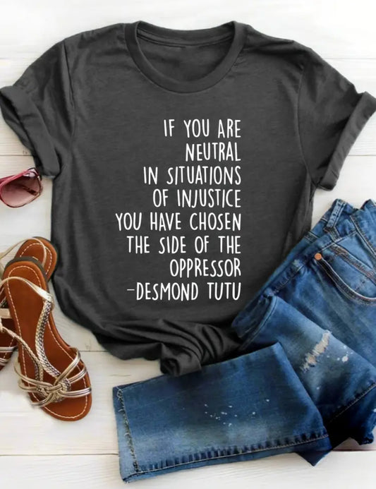 Gray Women's Resistance T-Shirt "If You Are Neutral In Situations of Justice..." - Grab Them By The Midterms
