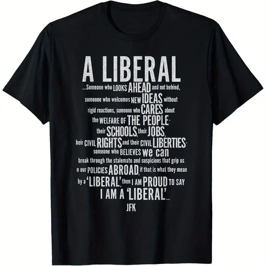 "A Liberal" On this black 100% Cotton T-Shirt, JFK describes the compassion and care that Liberals act with. - Grab Them By The Midterms