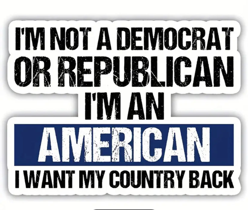 This is Beyond Political Party, This is 100% About America "I'm Not A Democrat Or Republican, I'm An American..." Waterproof Sticker - Grab Them By The Midterms