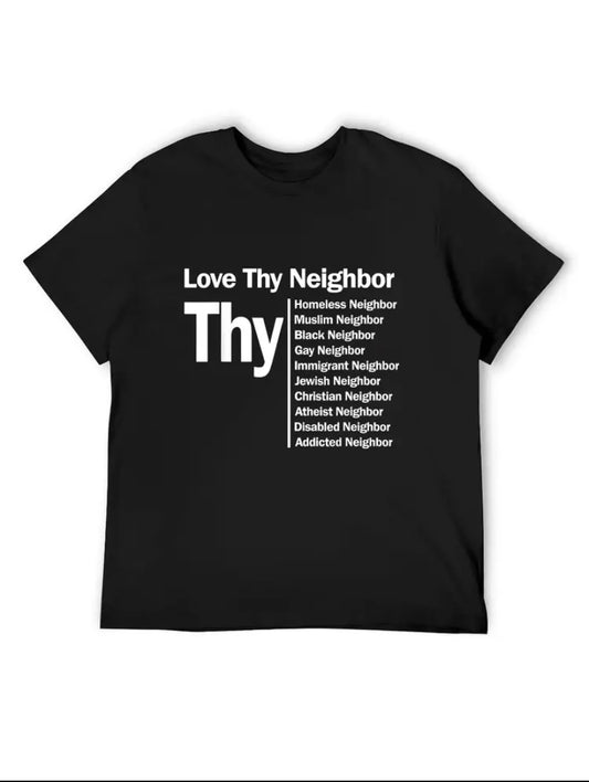 Black Unisex T-Shirt "Love Thy Neighbor..." With A List of things the Bible Tells Us We Are Supposed to Love M - Grab Them By The Midterms