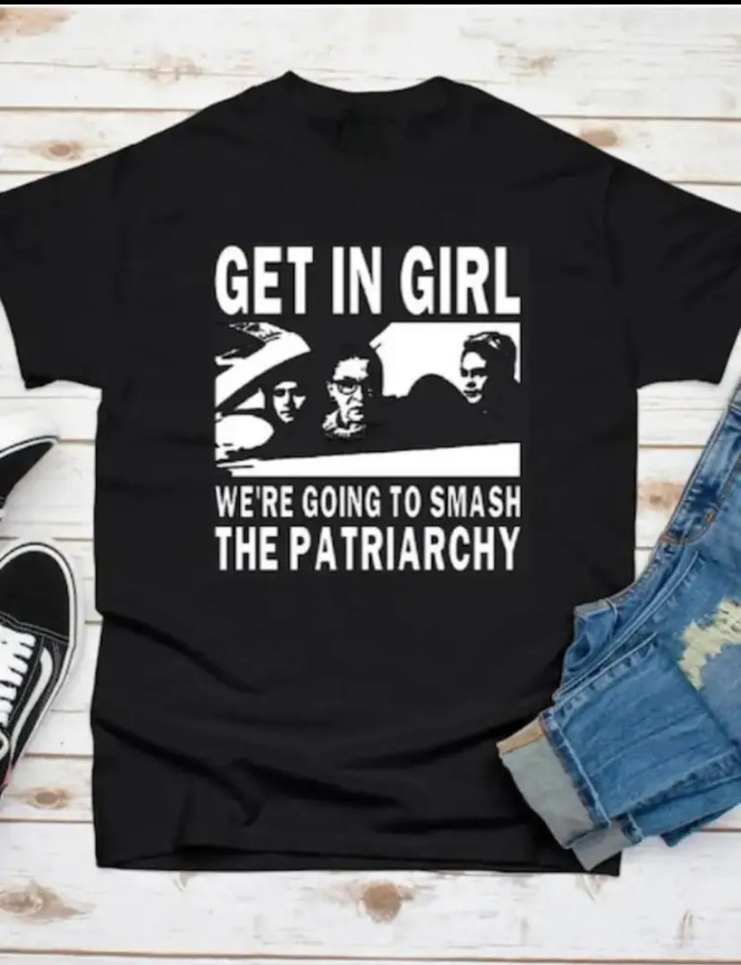 Women's Black Protest T-Shirt Featuring Ruth Bader Ginsberg Saying "Get In Girl, We're Going To Smash The Patriarchy" - Grab Them By The Midterms
