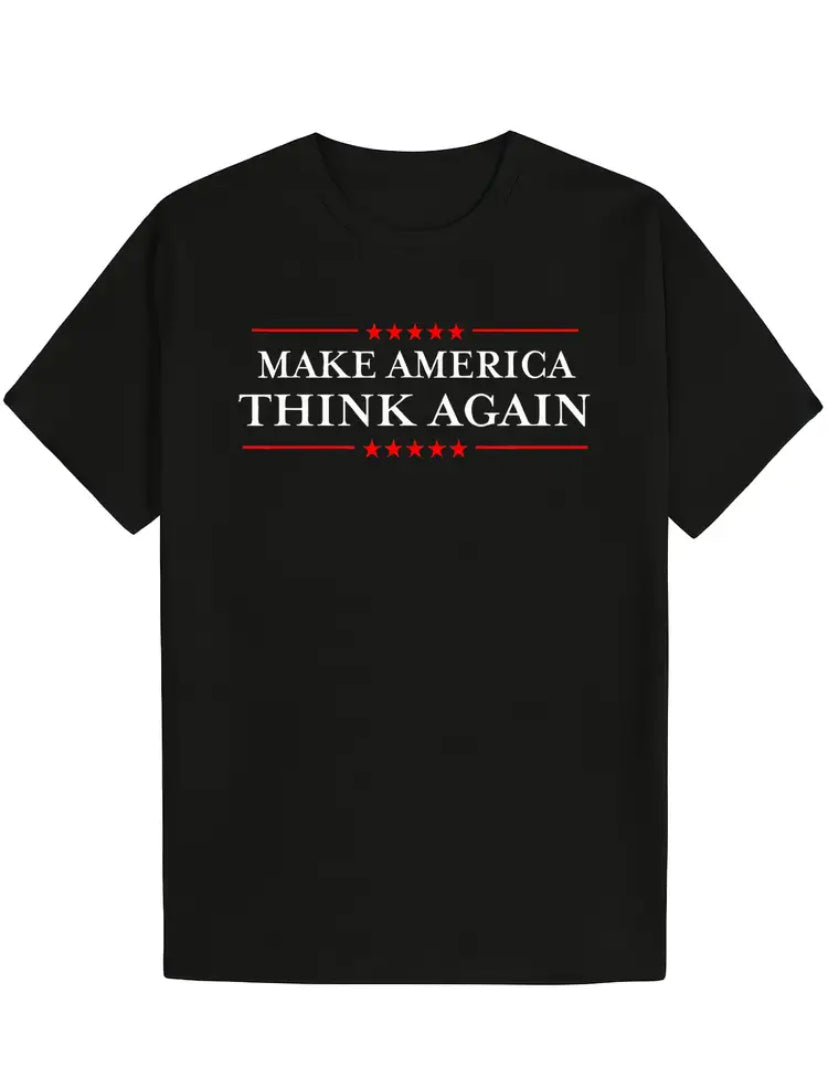 Using Your Mind Is Patriotic! Unisex Black Protest T-Shirt "Make America Think Again" - Grab Them By The Midterms