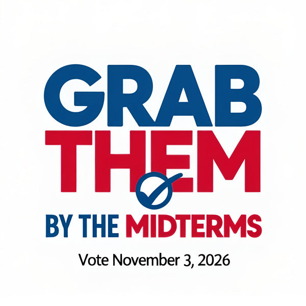 Grab Them By The Midterms 